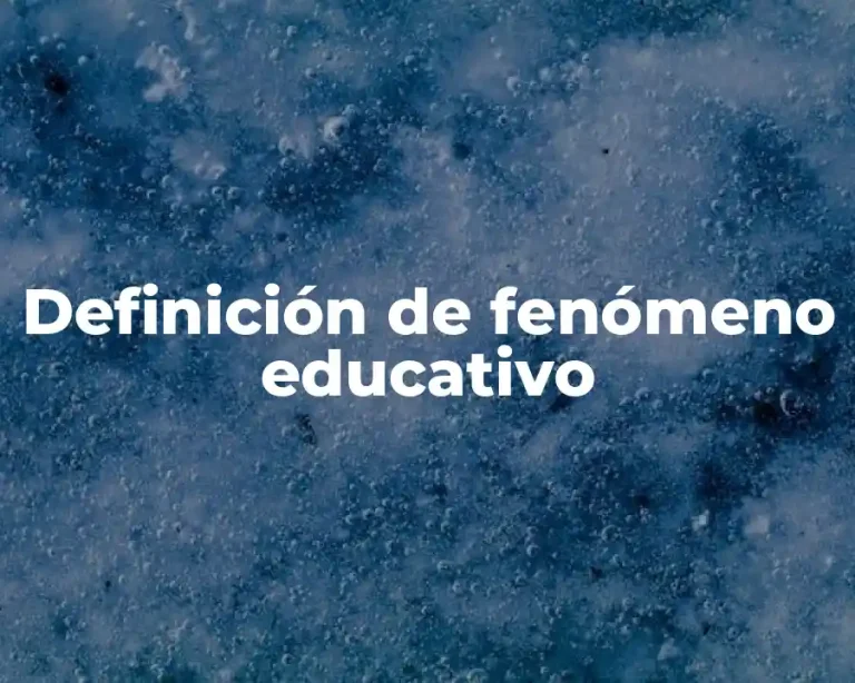 Definición de fenómeno educativo