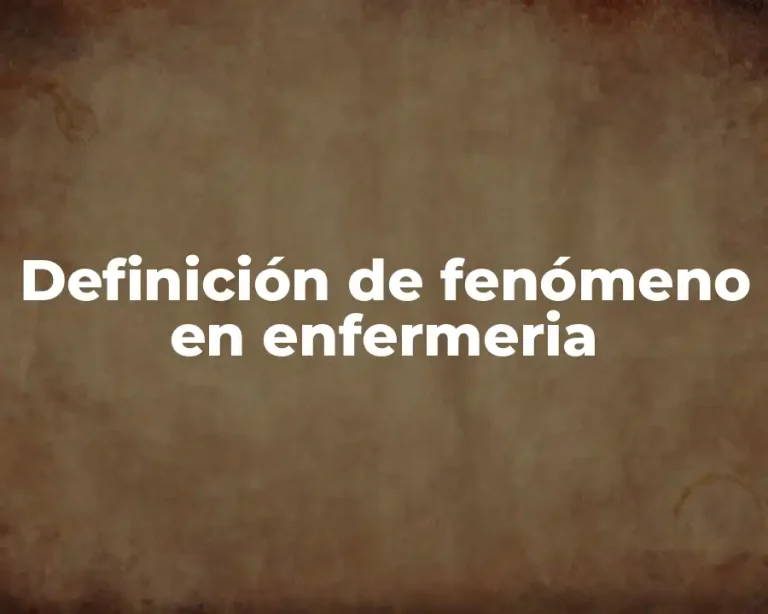 Definición de fenómeno en enfermeria
