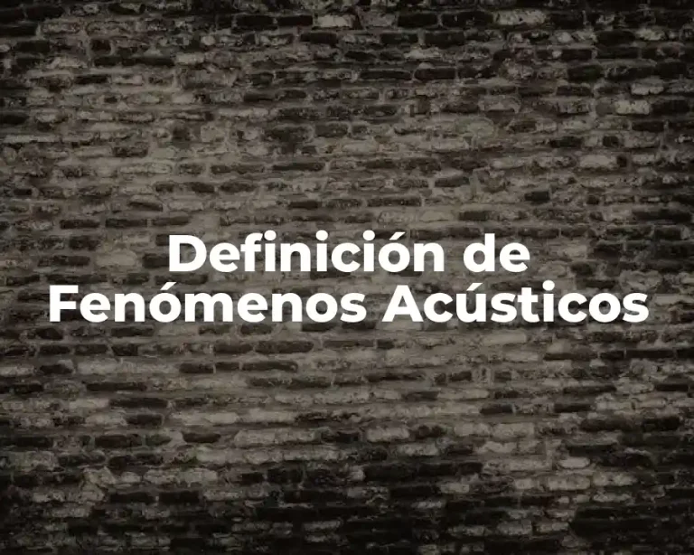 Definición de Fenómenos Acústicos