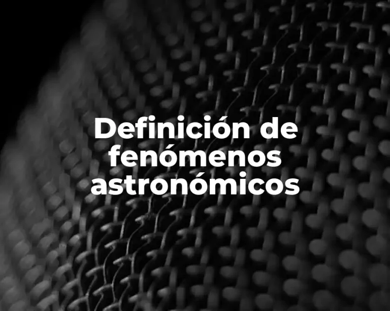 Definición de fenómenos astronómicos