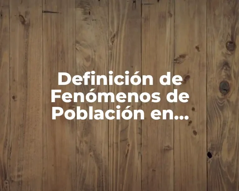 Definición de Fenómenos de Población en Estadística