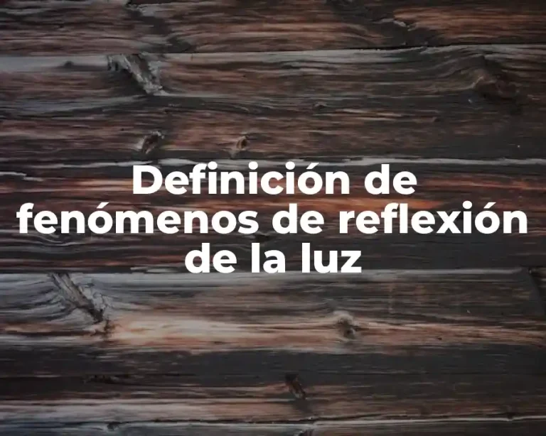 Definición de fenómenos de reflexión de la luz