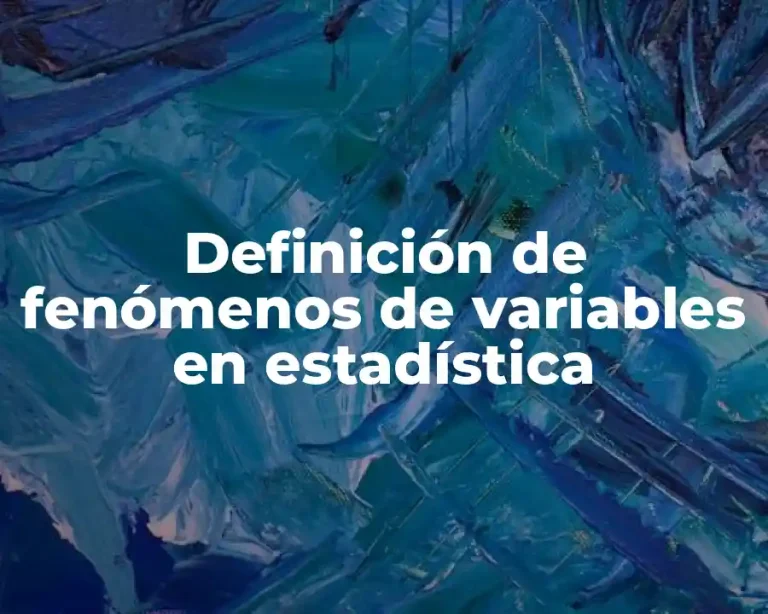 Definición de fenómenos de variables en estadística