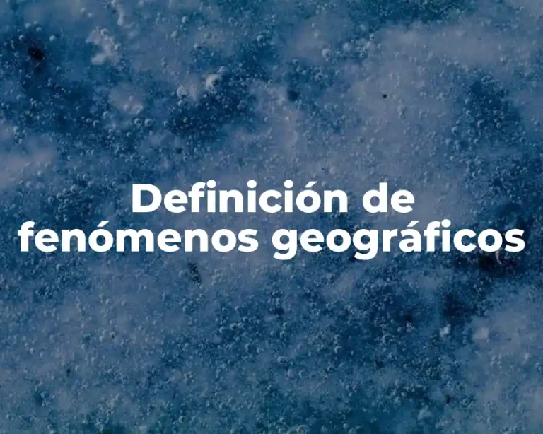 Definición de fenómenos geográficos