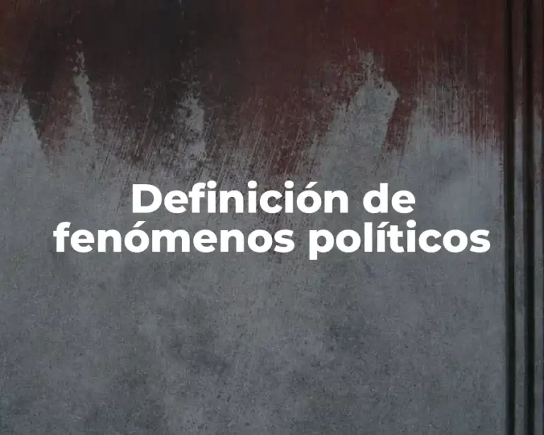 Definición de fenómenos políticos