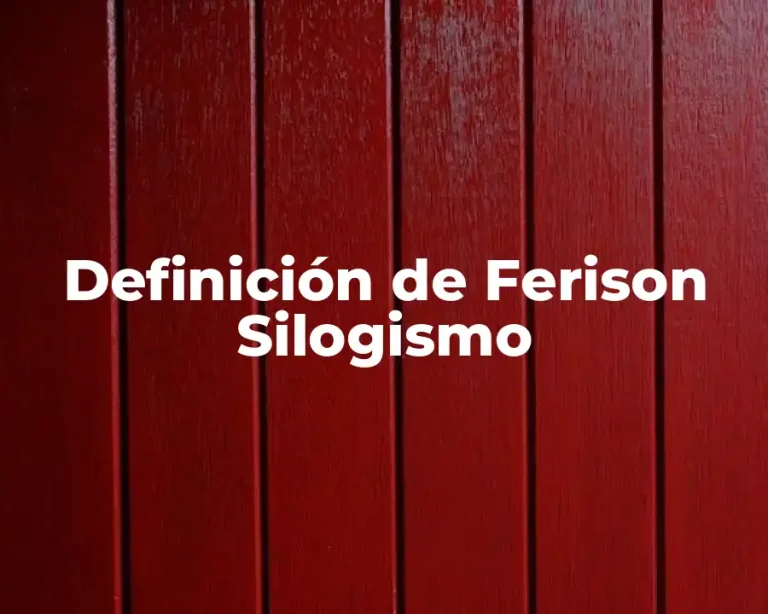 Definición de Ferison Silogismo