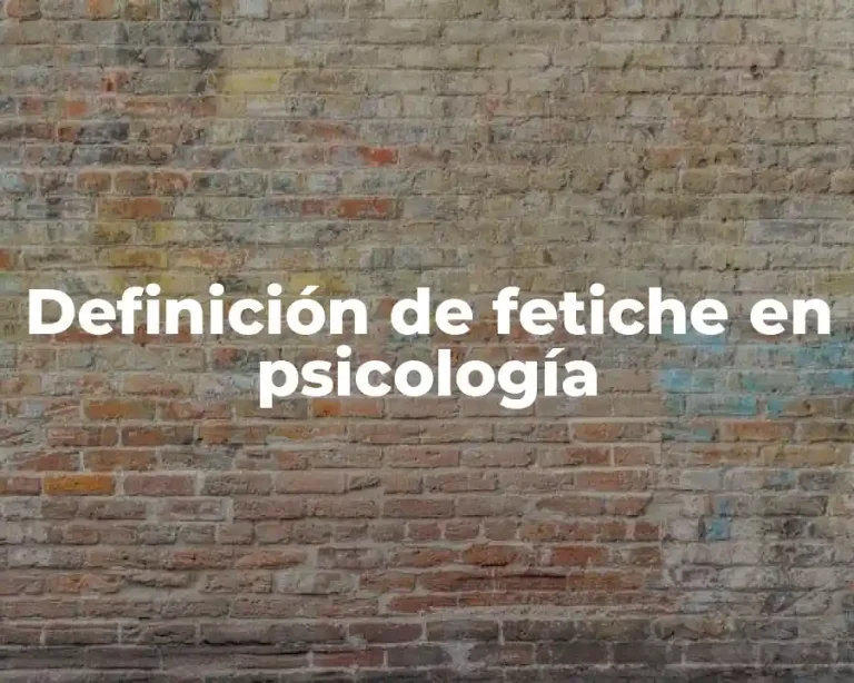 Definición de fetiche en psicología
