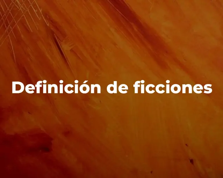 Definición de ficciones