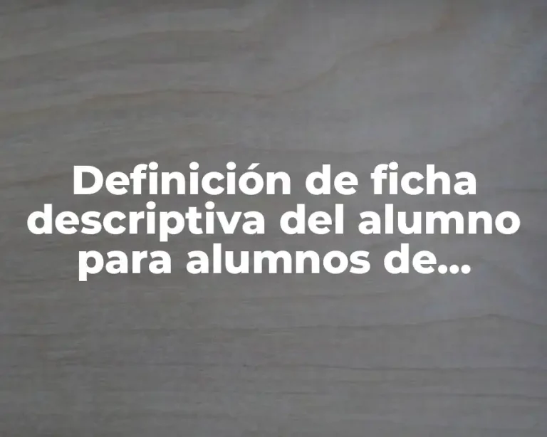 Definición de ficha descriptiva del alumno para alumnos de primero