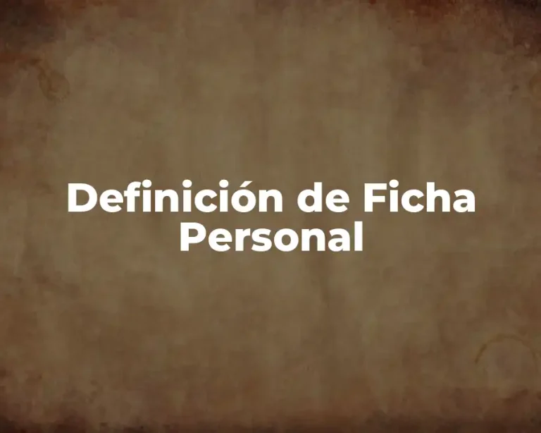 Definición de Ficha Personal