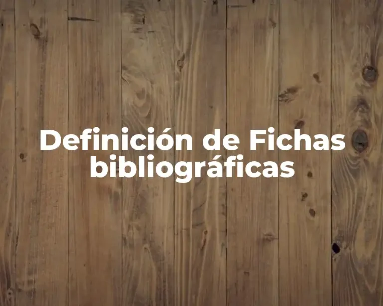 Definición de Fichas bibliográficas