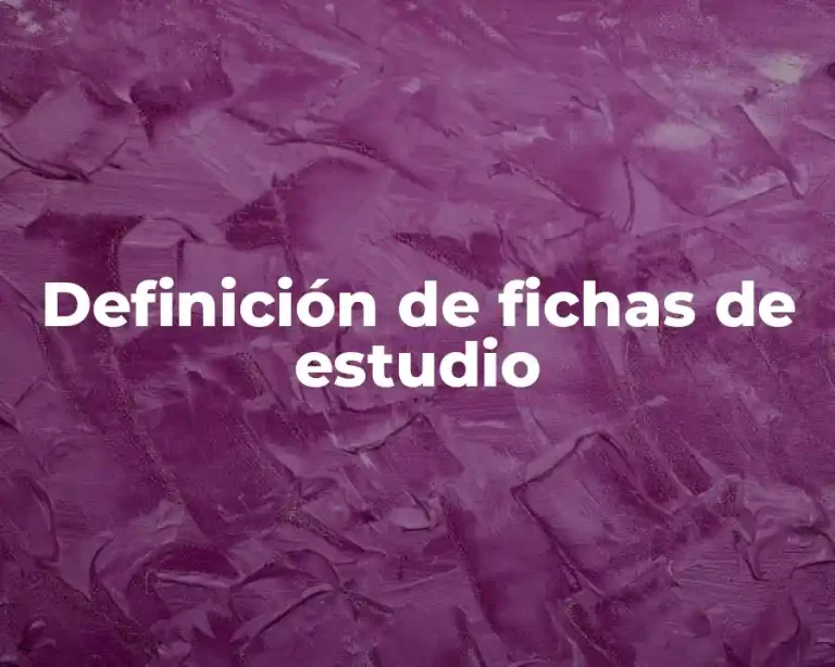 Definición de fichas de estudio