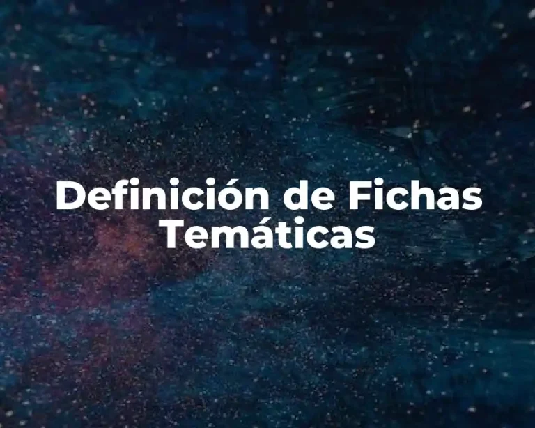 Definición de Fichas Temáticas