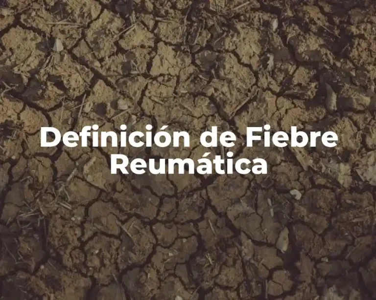 Definición de Fiebre Reumática