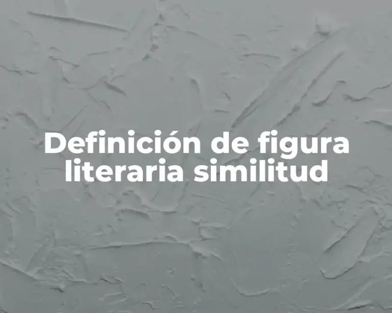 Definición de figura literaria similitud
