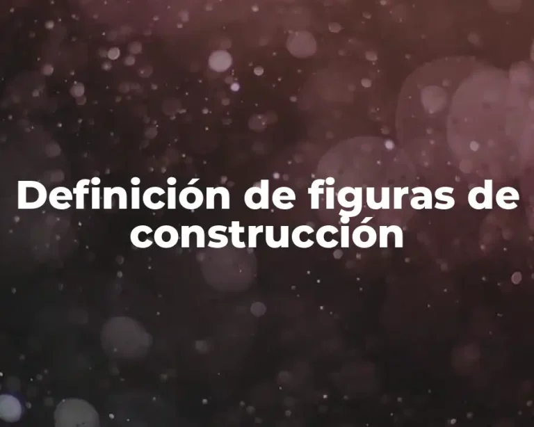 Definición de figuras de construcción