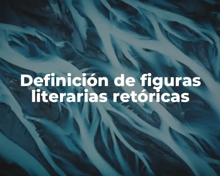 Definición de figuras literarias retóricas