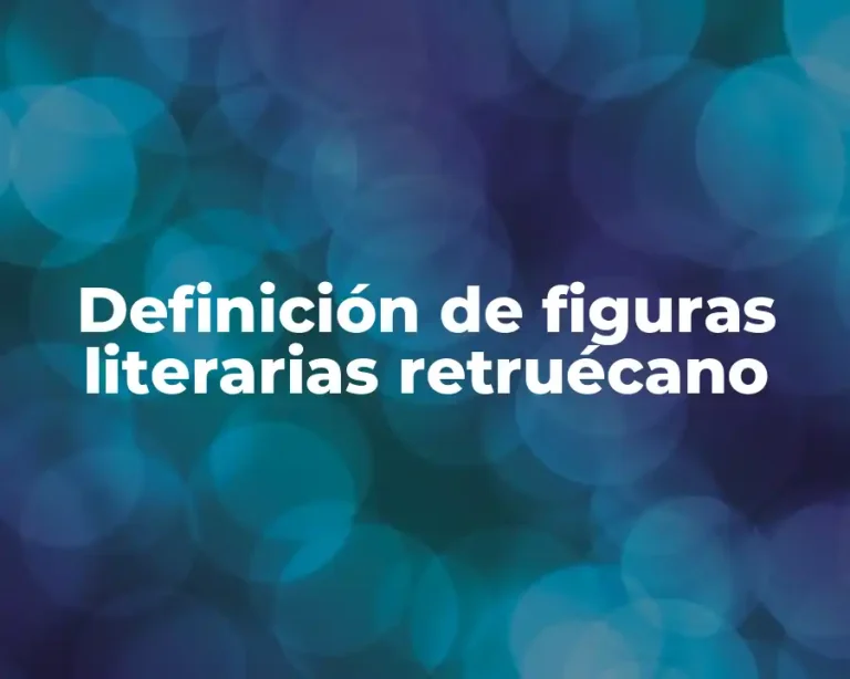 Definición de figuras literarias retruécano