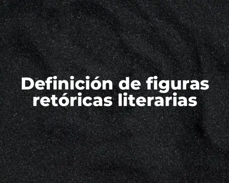 Definición de figuras retóricas literarias