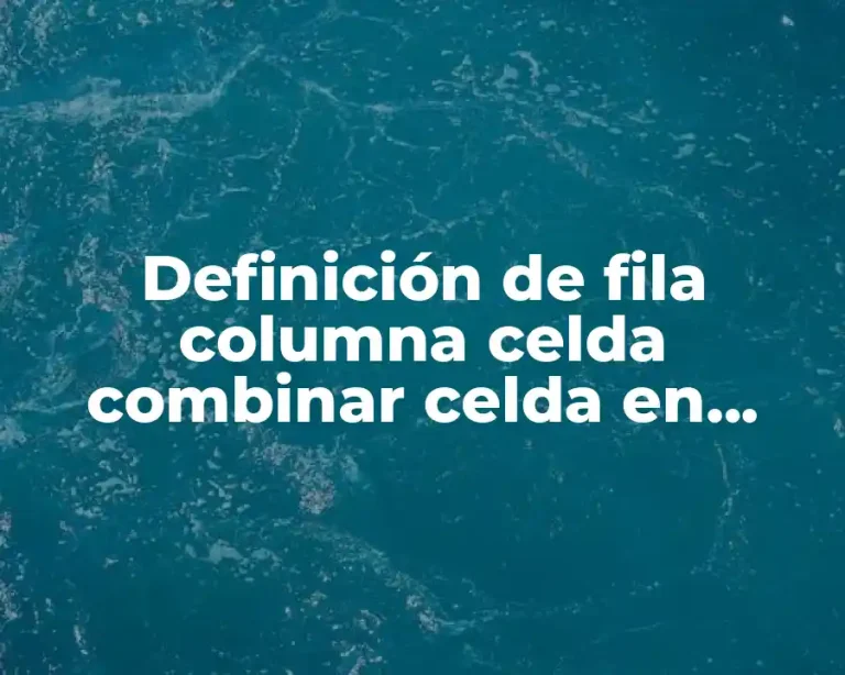 Definición de fila columna celda combinar celda en frontpage