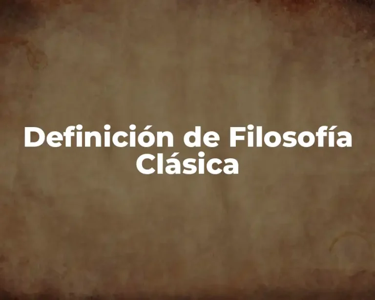 Definición de Filosofía Clásica