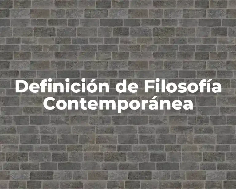 Definición de Filosofía Contemporánea
