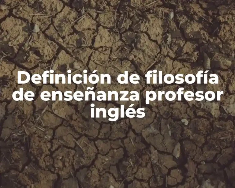 Definición de filosofía de enseñanza profesor inglés