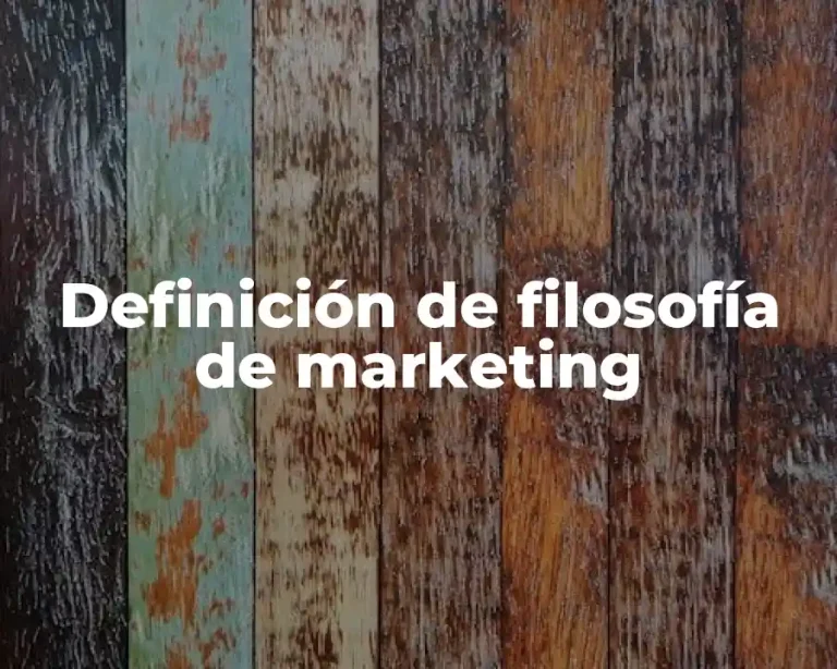 Definición de filosofía de marketing