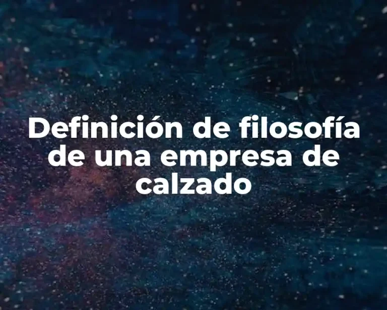 Definición de filosofía de una empresa de calzado