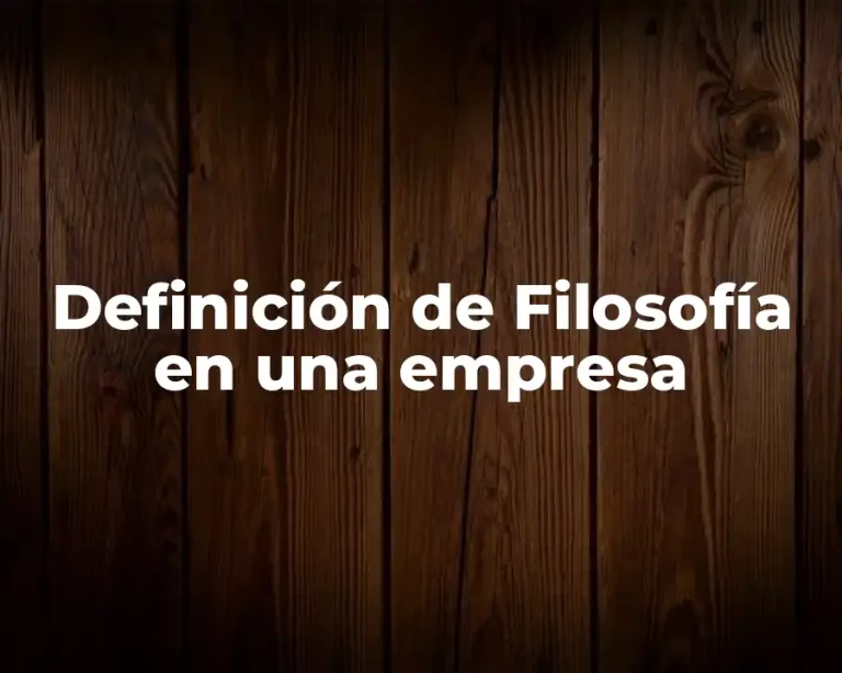 Definición de Filosofía en una empresa