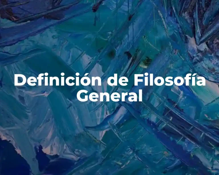 Definición de Filosofía General