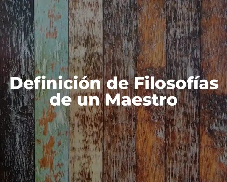 Definición de Filosofías de un Maestro
