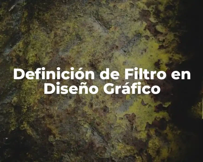 Definición de Filtro en Diseño Gráfico