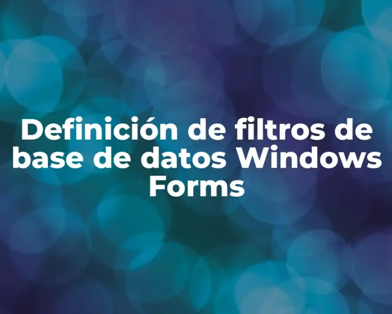 Definición de filtros de base de datos Windows Forms