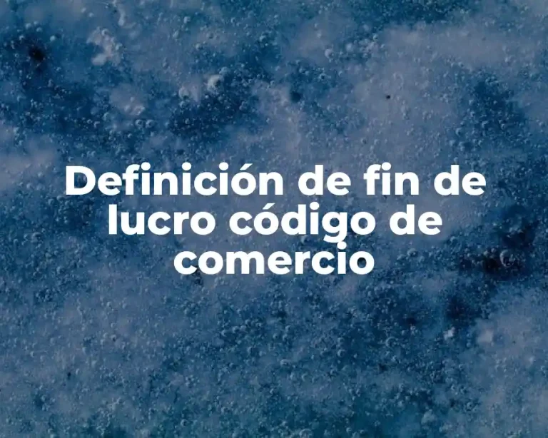 Definición de fin de lucro código de comercio