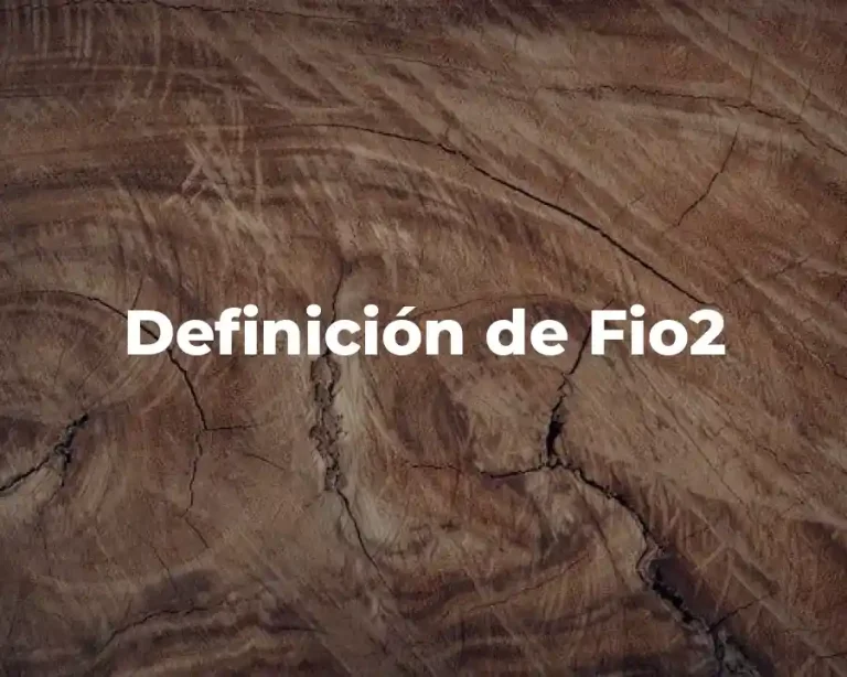 Definición de Fio2