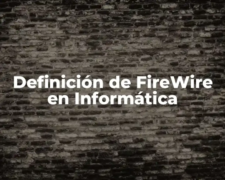 Definición de FireWire en Informática