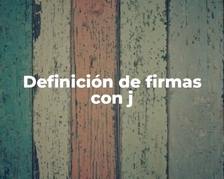 Definición de firmas con j