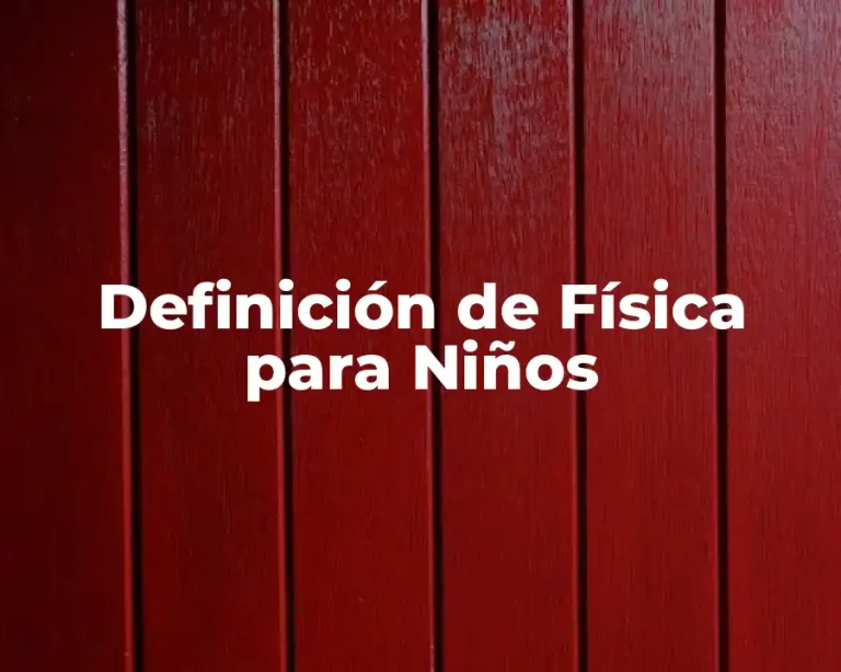 Definición de Física para Niños