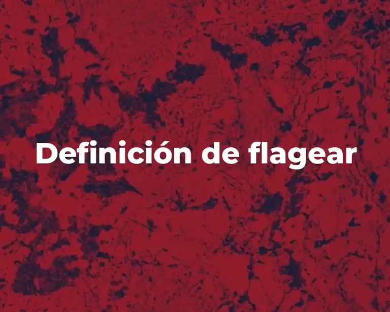 Definición de flagear