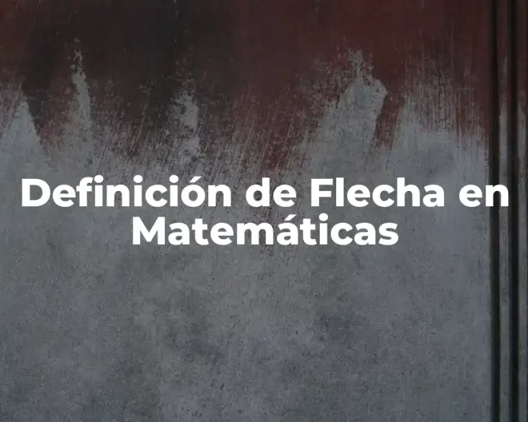 Definición de Flecha en Matemáticas