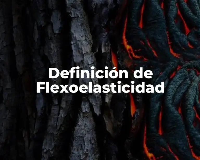 Definición de Flexoelasticidad