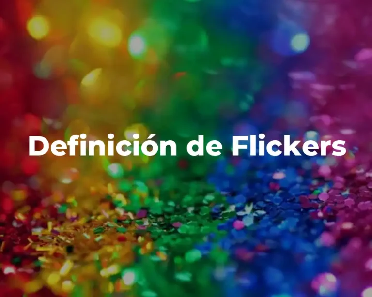 Definición de Flickers