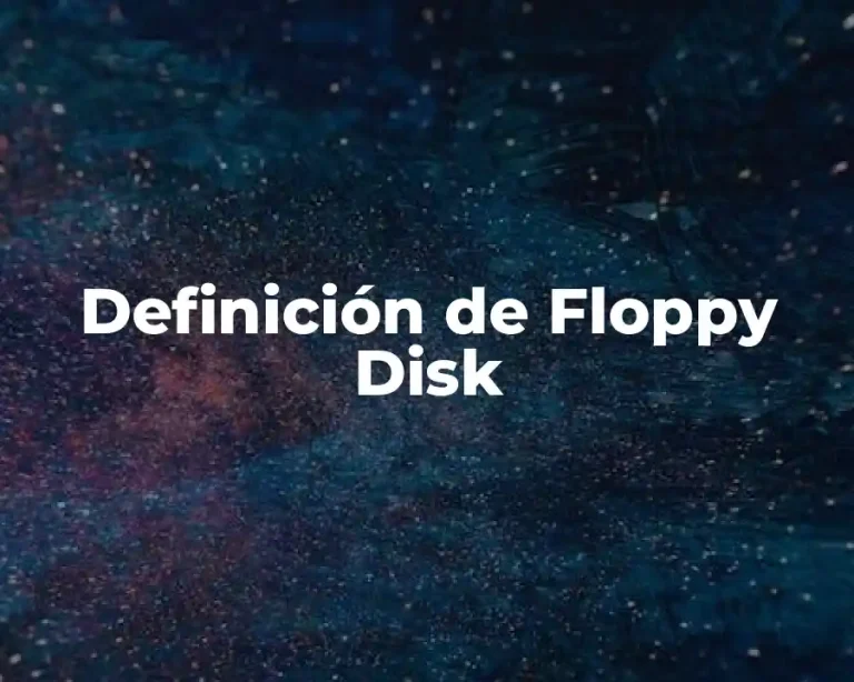 Definición de Floppy Disk
