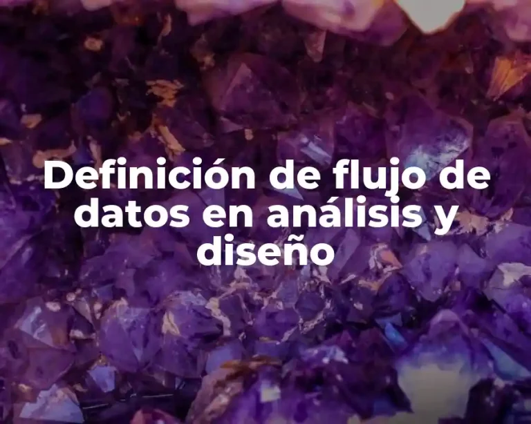 Definición de flujo de datos en análisis y diseño