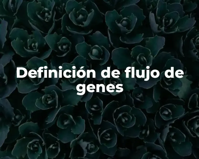 Definición de flujo de genes