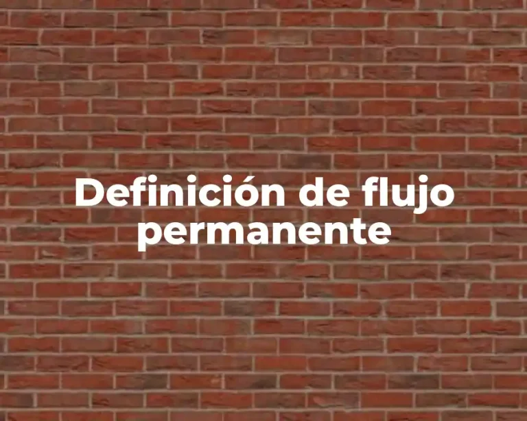 Definición de flujo permanente