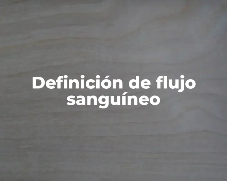 Definición de flujo sanguíneo