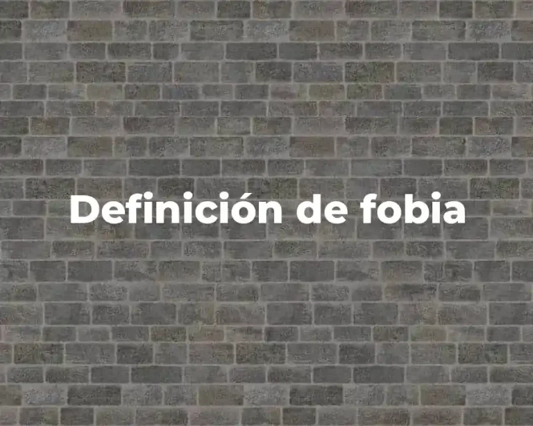 Definición de fobia