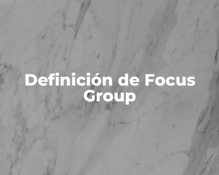 Definición de Focus Group
